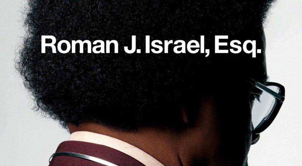 Roman J. Israel, Esq. – Movie Review