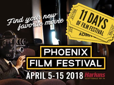 PHOENIX FILM FESTIVAL KICKS OFF THIS WEEK!