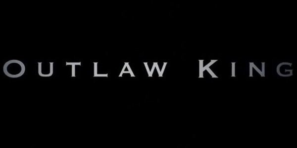 The Outlaw King (Netflix) Movie Review